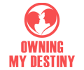 Owning my Destiny